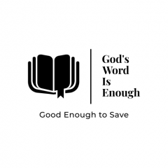 The Word of God is Good Enough